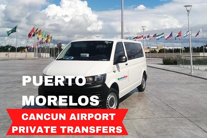 Cancun Airport: Private Transfers From/To Puerto Morelos - Key points to know before booking